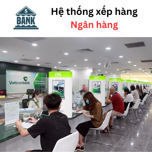 Xếp hàng tự động – Ngân Hàng