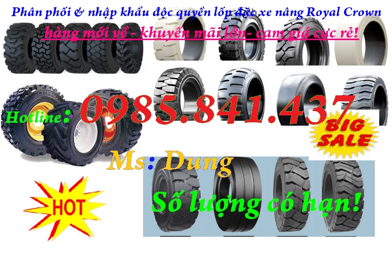 Phân phối và nhập khẩu độc quyền lốp đặc xe nâng Royal Crown hàng mới về - khuyến mại lớn - giá cực mềm