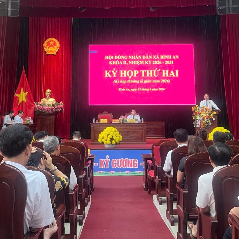 HỘI ĐỒNG NHÂN DÂN XÃ BÌNH AN KHÓA II, NHIỆM KỲ 2026–2031 TỔ CHỨC THÀNH CÔNG KỲ HỌP THỨ HAI (KỲ HỌP THƯỜNG LỆ GIỮA NĂM 2026)