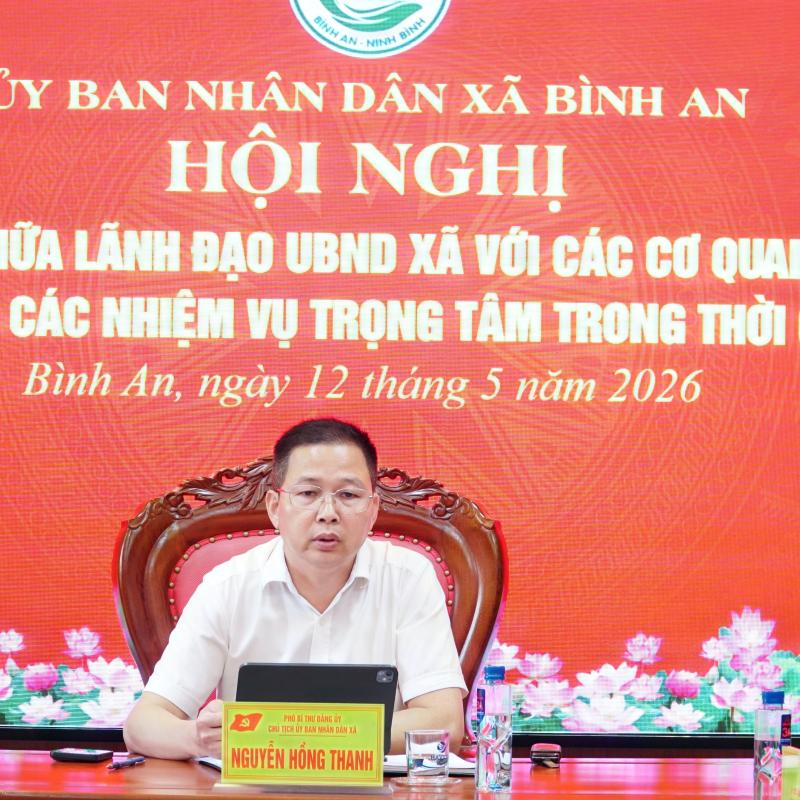 UBND xã Bình An tổ chức hội nghị giao ban tuần triển khai nhiệm vụ trọng tâm phát triển kinh tế - xã hội