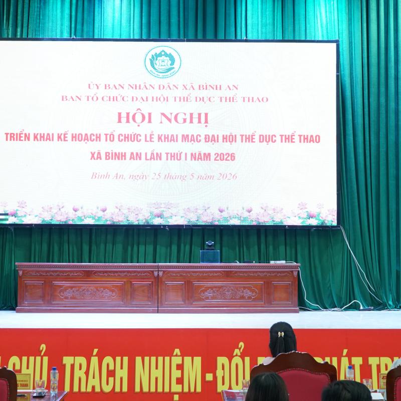 Xã Bình An tổ chức Hội nghị triển khai kế hoạch tổ chức Lễ khai mạc Đại hội Thể dục thể thao lần thứ I năm 2026