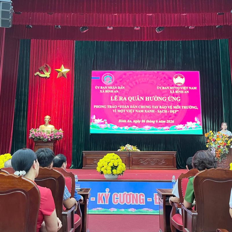 Xã Bình An ra quân hưởng ứng phong trào “ Toàn dân chung tay bảo vệ môi trường vì một Việt Nam xanh – sạch – đẹp”.