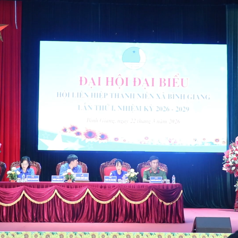 ĐẠI HỘI ĐẠI BIỂU HỘI LIÊN HIỆP THANH NIÊN XÃ BÌNH GIANG LẦN THỨ I, NHIỆM KỲ 2026-2029