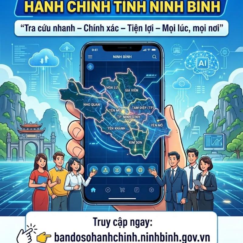 BÀI TUYÊN TRUYỀN ĐẨY MẠNH SỬ DỤNG ỨNG DỤNG BẢN ĐỒ SỐ HÀNH CHÍNH TỈNH NINH BÌNH