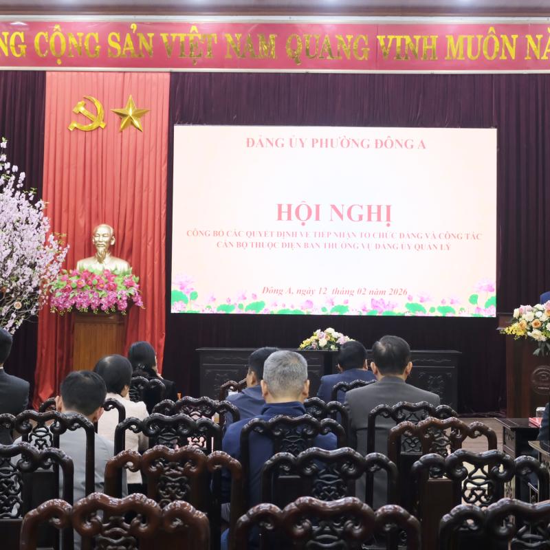 Đảng ủy phường Đông A công bố các Quyết định về công tác tổ chức và cán bộ thuộc diện Ban thường vụ Đảng ủy quản lý