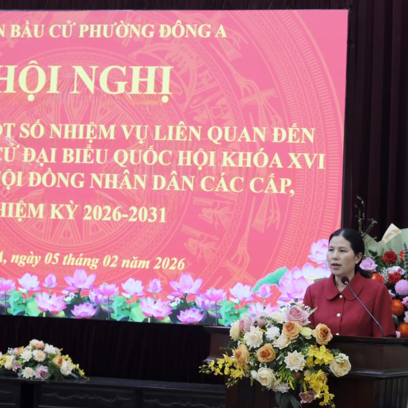 Ủy ban bầu cử phường Đông A triển khai một số nhiệm vụ công tác bầu cử đại biểu Quốc hội khóa XVI và đại biểu HĐND các cấp, nhiệm kỳ 2026-2031