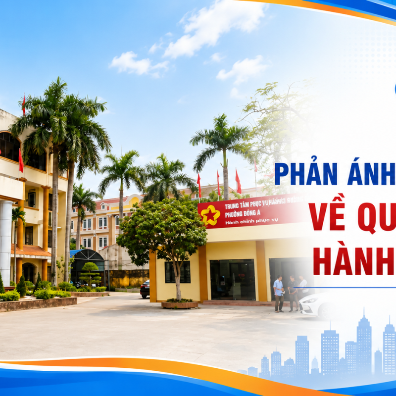 PHƯỜNG ĐÔNG A CÔNG KHAI THÔNG TIN TIẾP NHẬN, PHẢN ÁNH KIẾN NGHỊ VỀ QUY ĐỊNH HÀNH CHÍNH