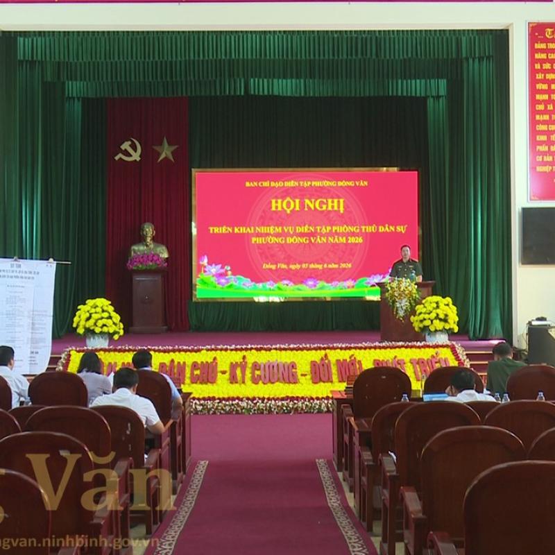 Ban chỉ đạo diễn tập phường Đồng Văn triển khai nhiệm vụ diễn tập phòng thủ dân sự phường năm 2026