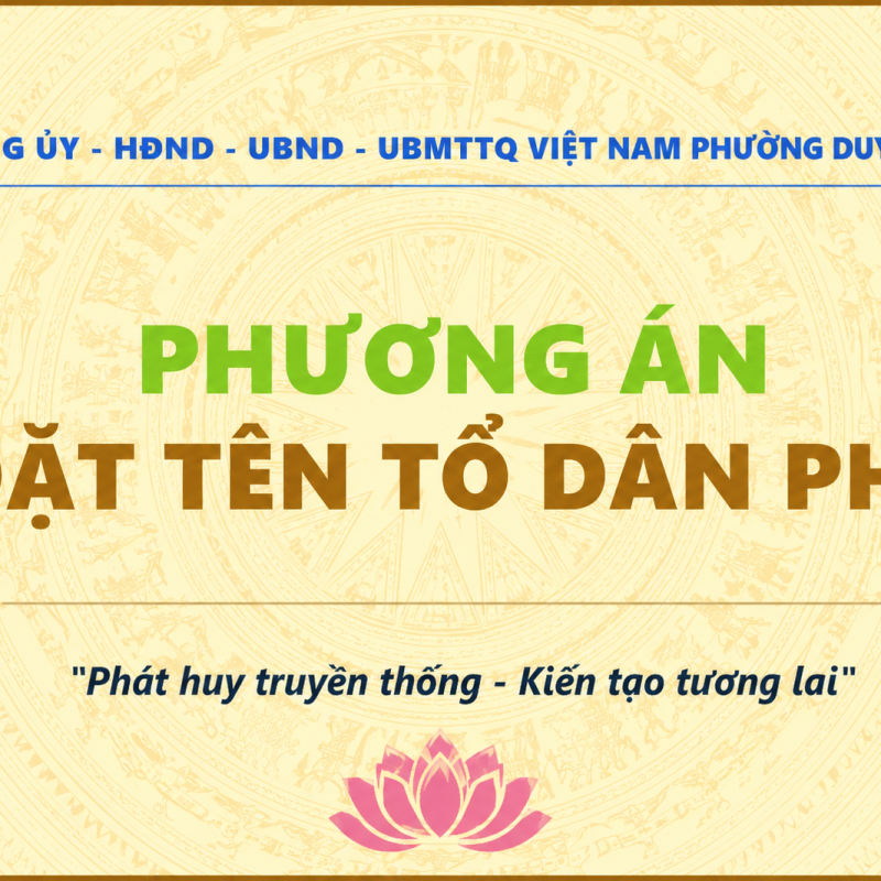 PHƯỜNG DUY TÂN CÔNG BỐ PHƯƠNG ÁN SẮP XẾP, ĐẶT TÊN CÁC TỔ DÂN PHỐ