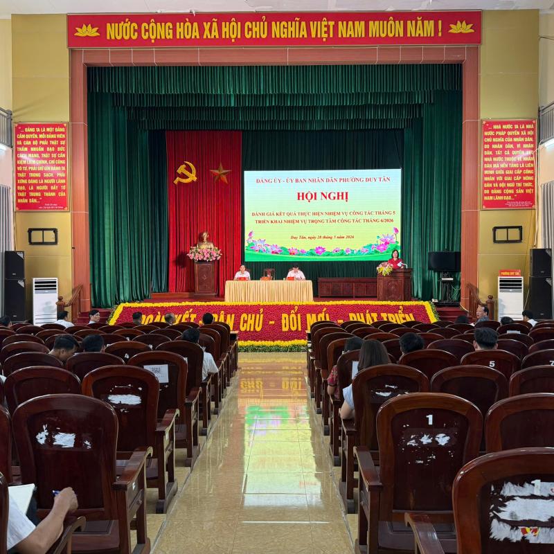 Đảng ủy phường Duy Tân: Đánh giá kết quả công tác tháng 5, triển khai nhiệm vụ trọng tâm công tác tháng 6/2026