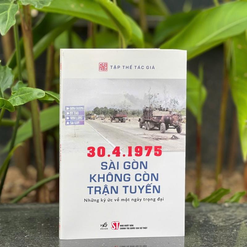 30.4.1975: Sài Gòn không còn trận tuyến - Những ký ức về một ngày trọng đại