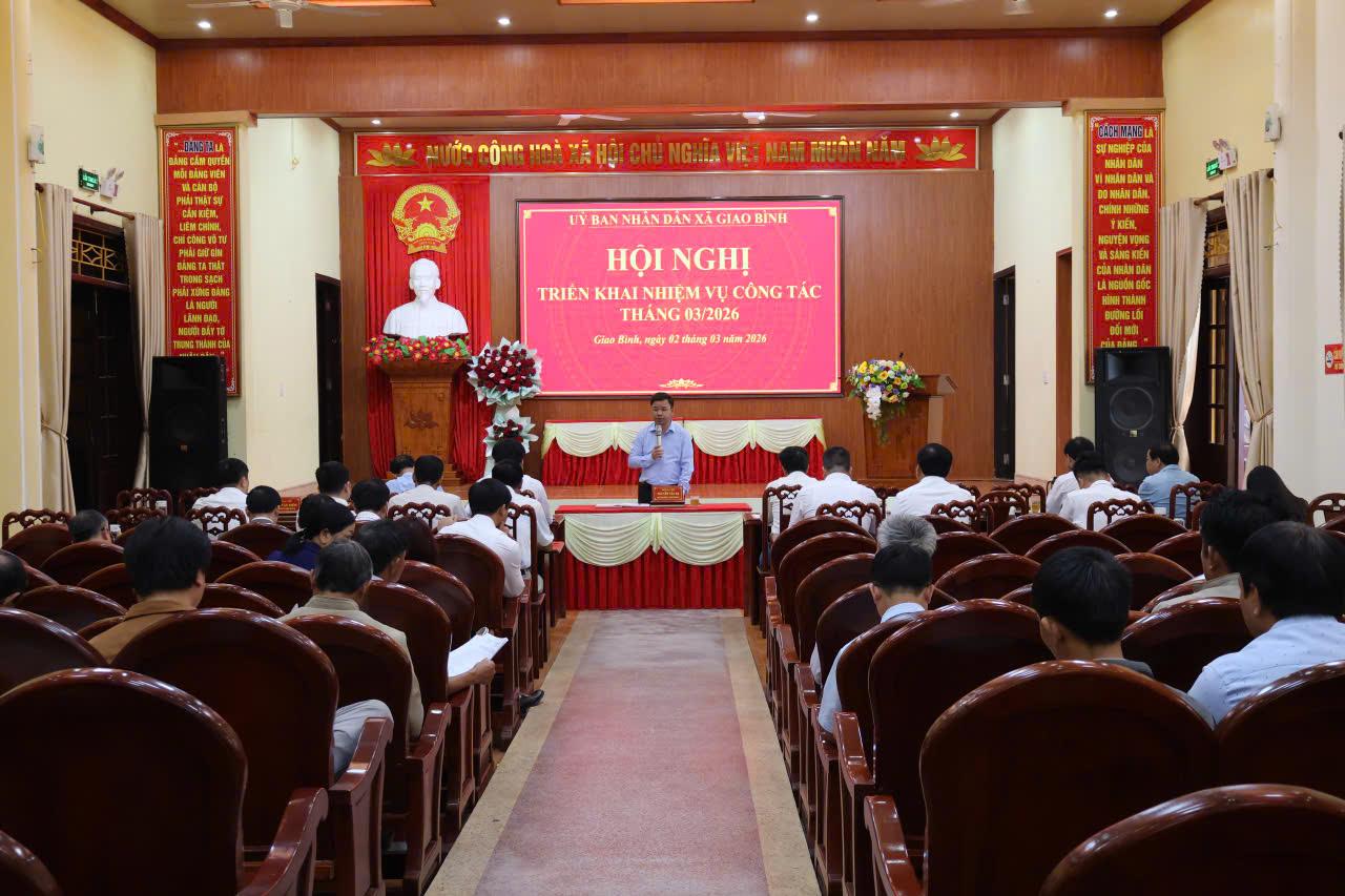 UBND xã Giao Bình tổ chức Hội nghị Triển khai nhiệm vụ công tác tháng 3/2026.