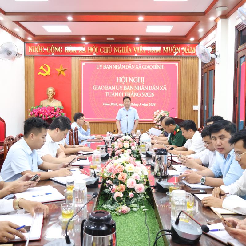 Ủy ban nhân dân xã Giao Bình tổ chức Hội nghị giao ban tuần 1 tháng 5/2026