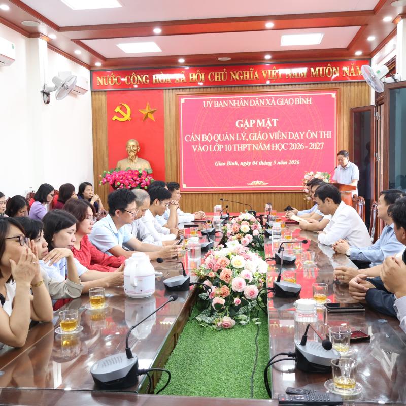 Xã Giao Bình tổ chức gặp mặt cán bộ quản lý, giáo viên tham gia ôn thi tuyển sinh vào lớp 10 THPT năm học 2026–2027