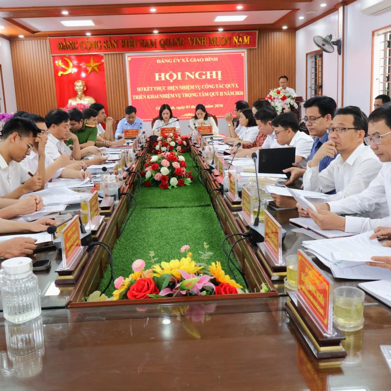 Đảng ủy xã Giao Bình tổ chức Hội nghị sơ kết thực hiện nhiệm vụ công tác Quý I và triển khai các nhiệm vụ trọng tâm quý II năm 2026