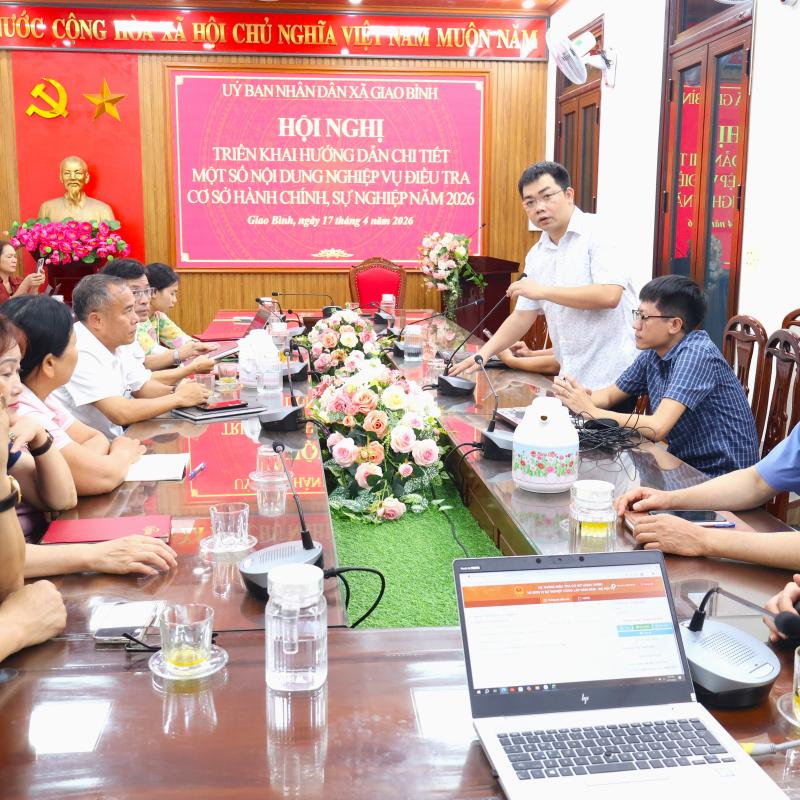 Xã Giao Bình tổ chức hội nghị Triển khai hướng dẫn chi tiết một số nội dung nghiệp vụ điều tra cơ sở hành chính, sự nghiệp năm 2026