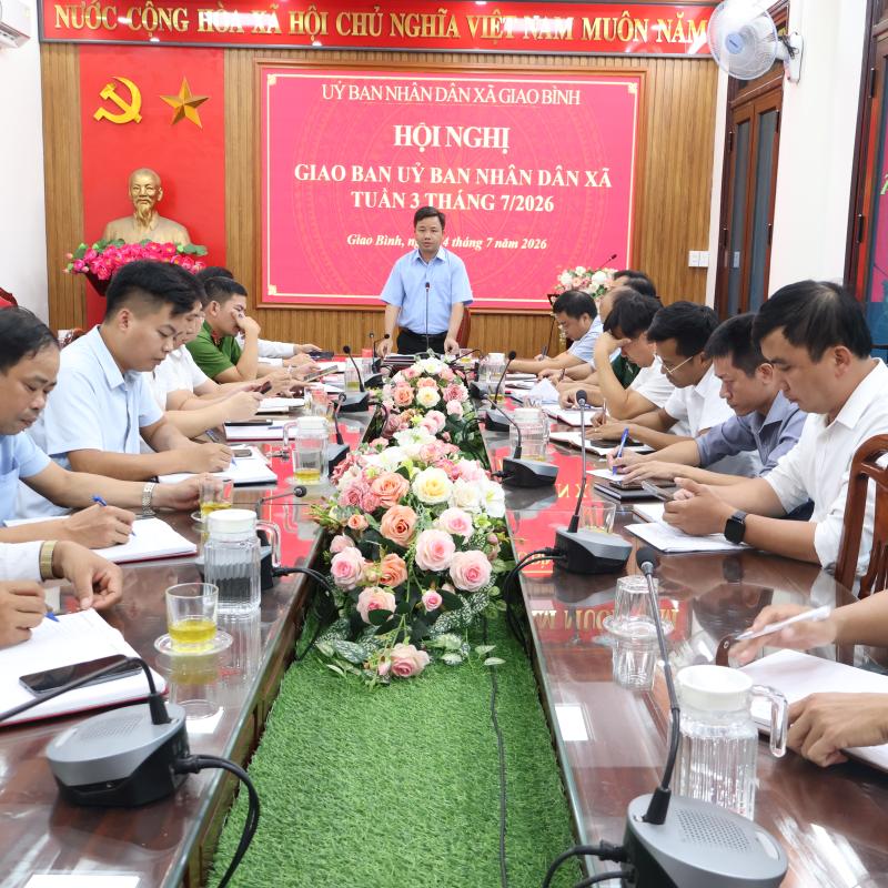 Ủy ban nhân dân xã Giao Bình tổ chức Hội nghị giao ban tuần 3 tháng 7 năm 2026