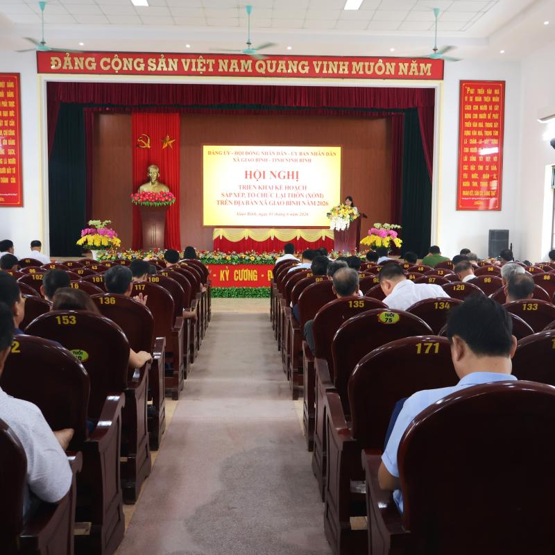 Xã Giao Bình tổ chức Hội nghị triển khai kế hoạch sắp xếp, tổ chức lại thôn (xóm) năm 2026