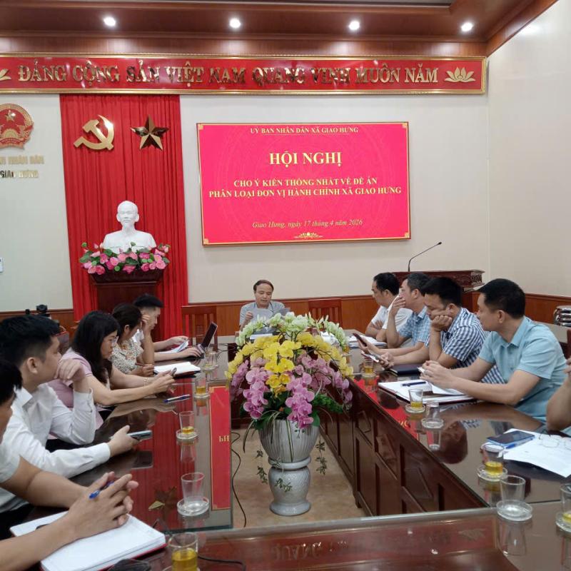 Xã Giao Hưng tổ chức hội nghị cho ý kiến, thống nhất Đề án phân loại đơn vị hành chính