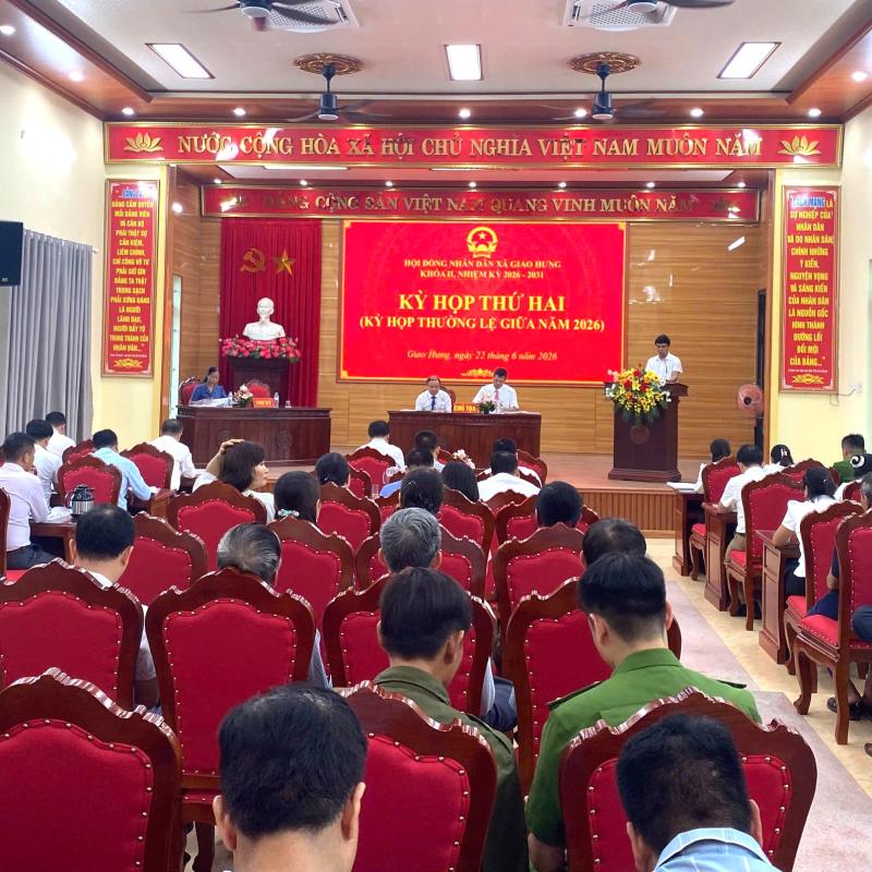 Kỳ họp thứ Hai Hội đồng nhân dân xã Giao Hưng khóa II, nhiệm kỳ 2026- 2031