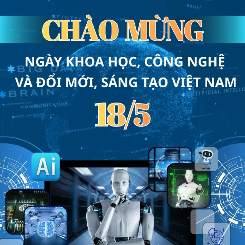HƯỞNG ỨNG NGÀY KHOA HỌC, CÔNG NGHỆ VÀ ĐỔI MỚI SÁNG TẠO VIỆT NAM 18/5/2026
