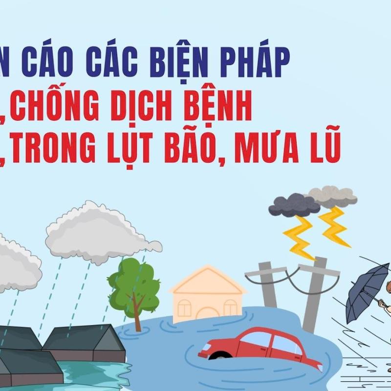 Khuyến cáo các biện pháp phòng, chống dịch bệnh trước, trong lụt bão, mưa lũ
