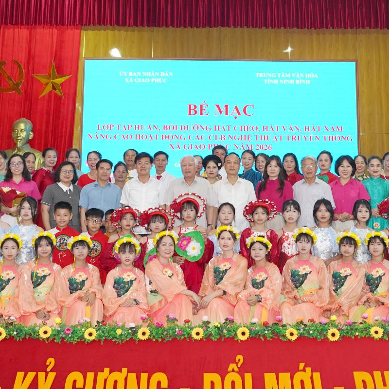 Ủy ban nhân dân xã Giao Phúc tổ chức Bế mạc Lớp tập huấn, bồi dưỡng hát chèo, hát văn, hát xẩm nâng cao chất lượng các Câu lạc bộ nghệ thuật truyền thống xã Giao Phúc năm 2026