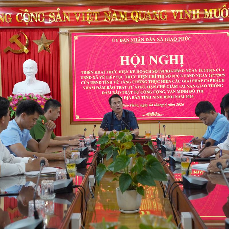 UBND xã Giao Phúc tổ chức Hội nghị triển khai thực hiện Kế hoạch tăng cường bảo đảm trật tự an toàn giao thông, trật tự công cộng, văn minh nông thôn trên địa bàn xã