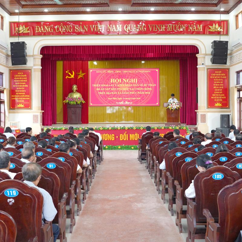 Xã Giao Phúc tổ chức Hội nghị triển khai lấy ý kiến nhân dân về dự thảo Đề án sắp xếp, tổ chức lại thôn (xóm) trên địa bàn xã năm 2026.