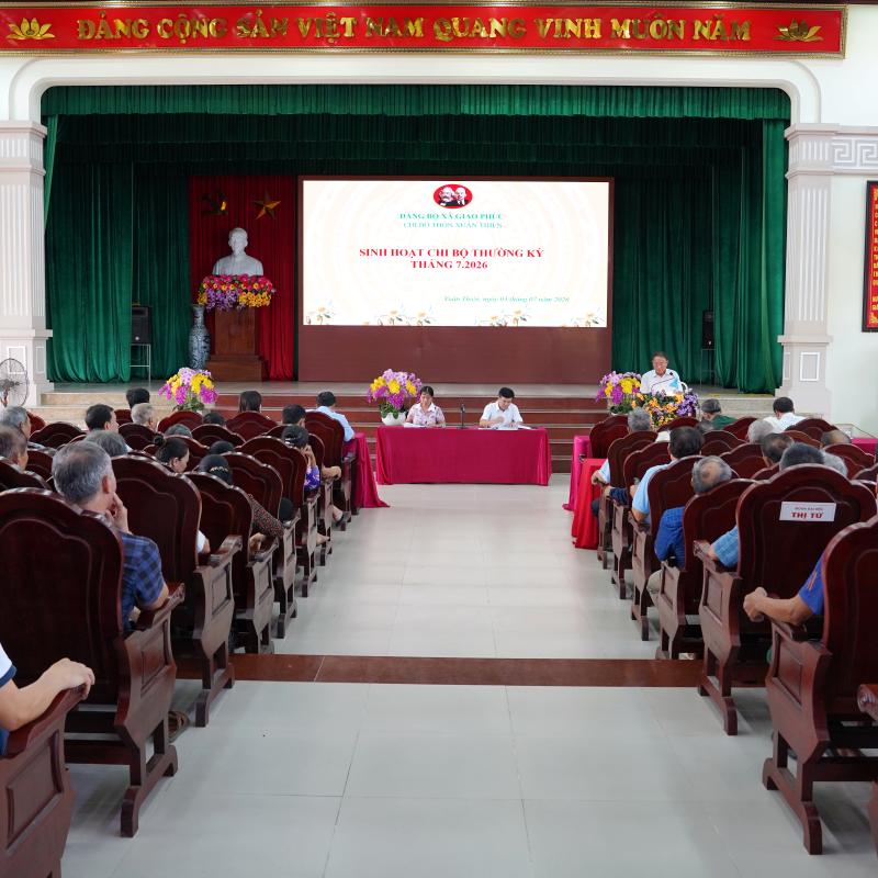 Chi bộ thôn Xuân Thiện tổ chức sinh hoạt Chi bộ thường kỳ tháng 7 năm 2026