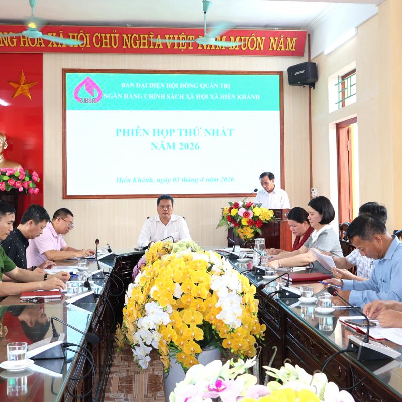 BAN ĐẠI DIỆN HỘI ĐỒNG QUẢN TRỊ NGÂN HÀNG CHÍNH SÁCH XÃ HỘI XÃ HIỂN KHÁNH HỌP PHIÊN THỨ NHẤT