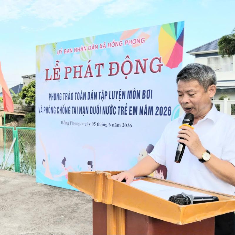 LỄ PHÁT ĐỘNG PHONG TRÀO TOÀN DÂN TẬP LUYỆN MÔN BƠI, VÀ PHÒNG CHỐNG TAI NẠN ĐUỐI NƯỚC Ở TRẺ EM  XÃ HỒNG PHONG NĂM 2026
