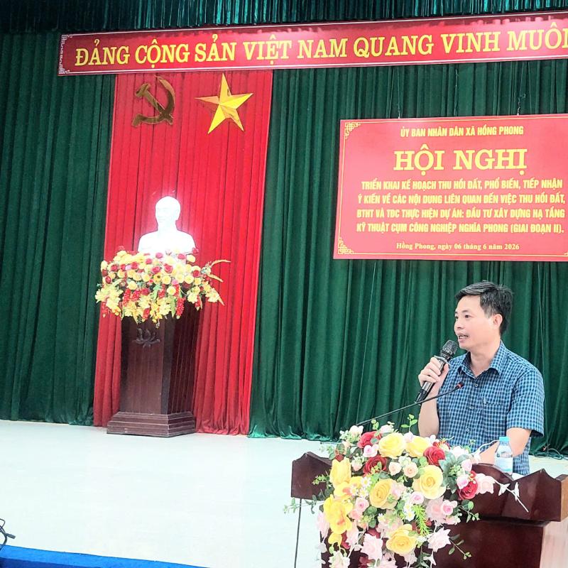 HỘI NGHỊ TRIỂN KHAI MỘT SỐ NỘI DUNG LIÊN QUAN ĐẾN VIỆC THU HỒI ĐẤT, BTHT VÀ TĐC CỦA DỰ ÁN: ĐẦU TƯ XÂY DỰNG HẠ TẦNG KỸ THUẬT CỤM CÔNG NGHIỆP NGHĨA PHONG  (GIAI ĐOẠN II)