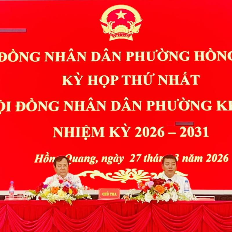 HĐND phường Hồng Quang khóa II tổ chức Kỳ họp thứ I nhiệm kỳ 2026- 2031