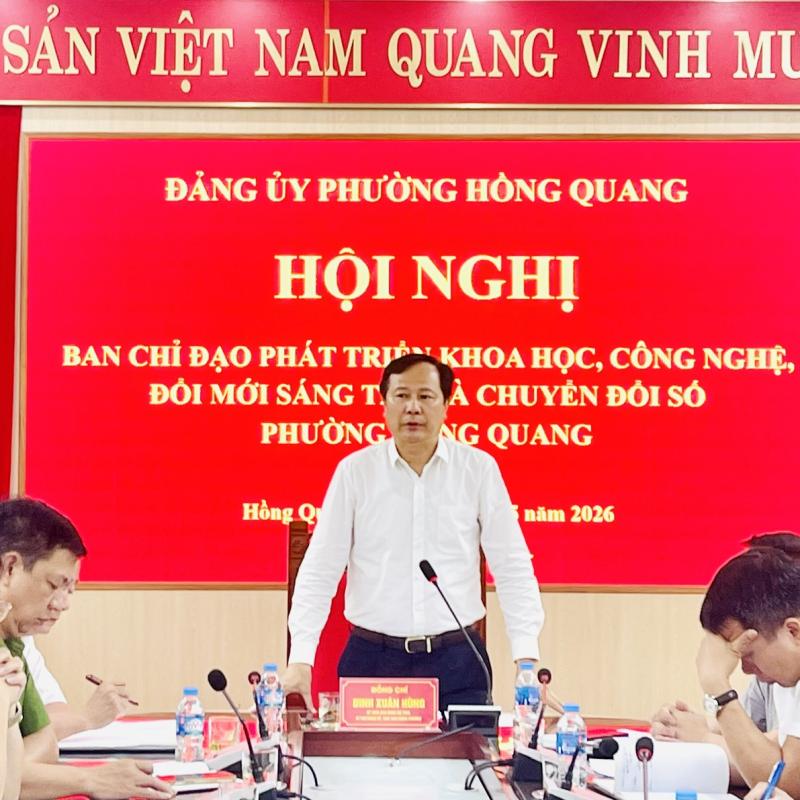 Đảng ủy phường Hồng Quang tổ chức hội nghị Ban chỉ đạo phát triển khoa học, công nghệ, đổi mới sáng tạo và chuyển đổi số phường