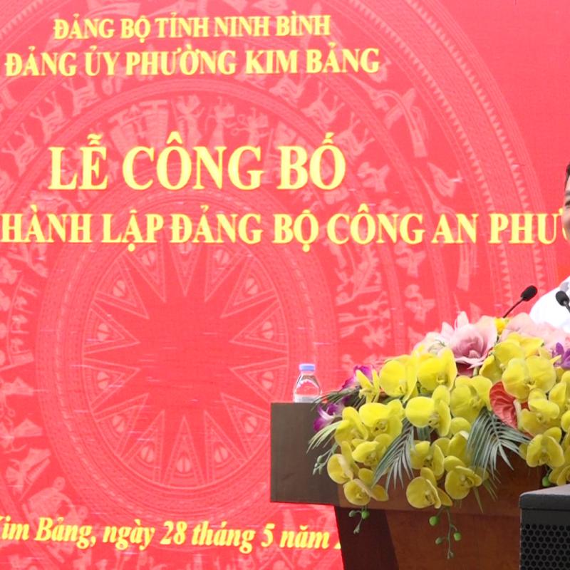 LỄ CÔNG BỐ QUYẾT ĐỊNH THÀNH LẬP ĐẢNG BỘ CÔNG AN PHƯỜNG KIM BẢNG