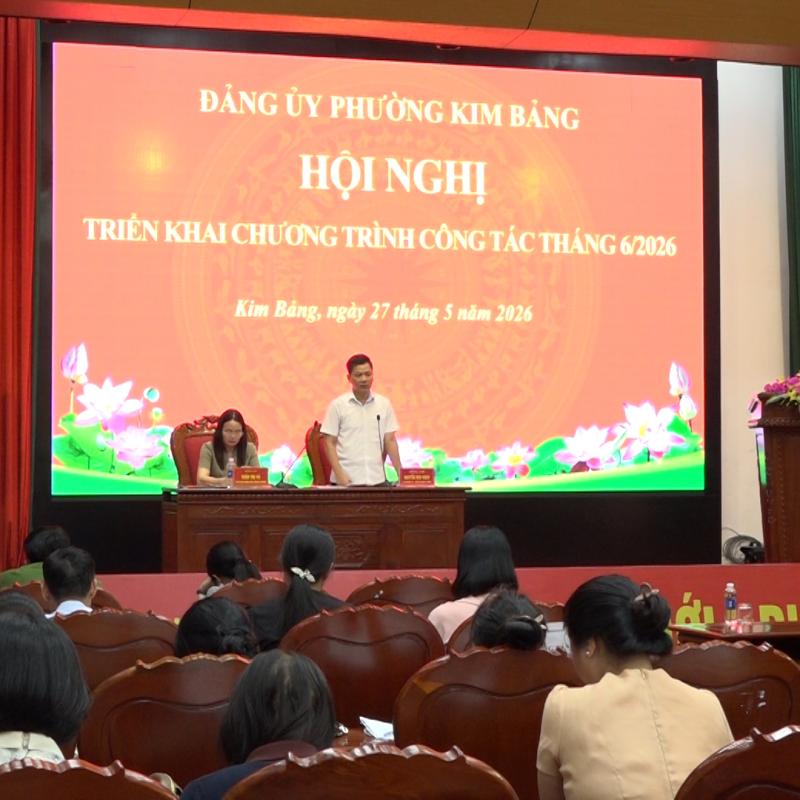 PHƯỜNG KIM BẢNG TỔ CHỨC CÁC HỘI NGHỊ: SƠ KẾT VẬN HÀNH HỆ THỐNG CHÍNH TRỊ, CHÍNH QUYỀN ĐỊA PHƯƠNG 2 CẤP; QUÁN TRIỆT TRIỂN KHAI CÁC VĂN BẢN VÀ CHƯƠNG TRÌNH CÔNG TÁC THÁNG 6