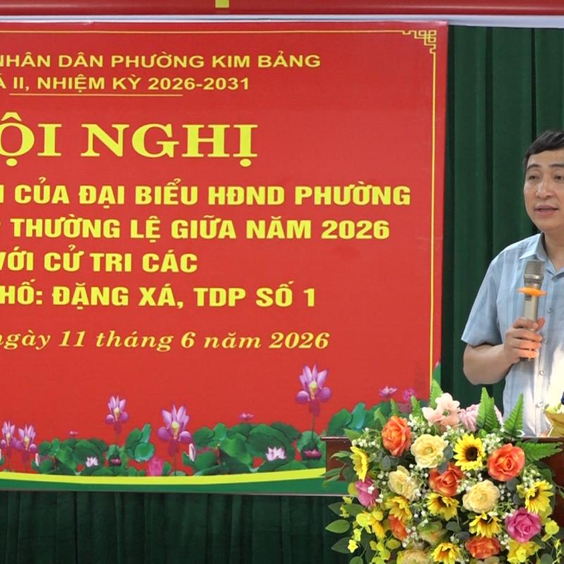Phường Kim Bảng tổ chức tiếp xúc cử tri trước kỳ họp thường lệ giữa năm 2026