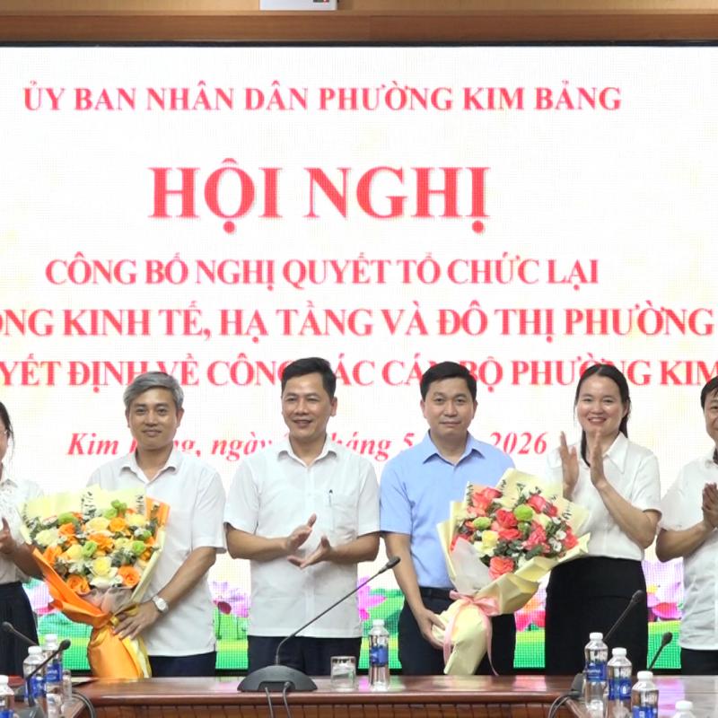 CÔNG BỐ NGHỊ QUYẾT TỔ CHỨC LẠI PHÒNG KINH TẾ, HẠ TẦNG & ĐÔ THỊ VÀ CÔNG TÁC CÁN BỘ PHƯỜNG KIM BẢNG