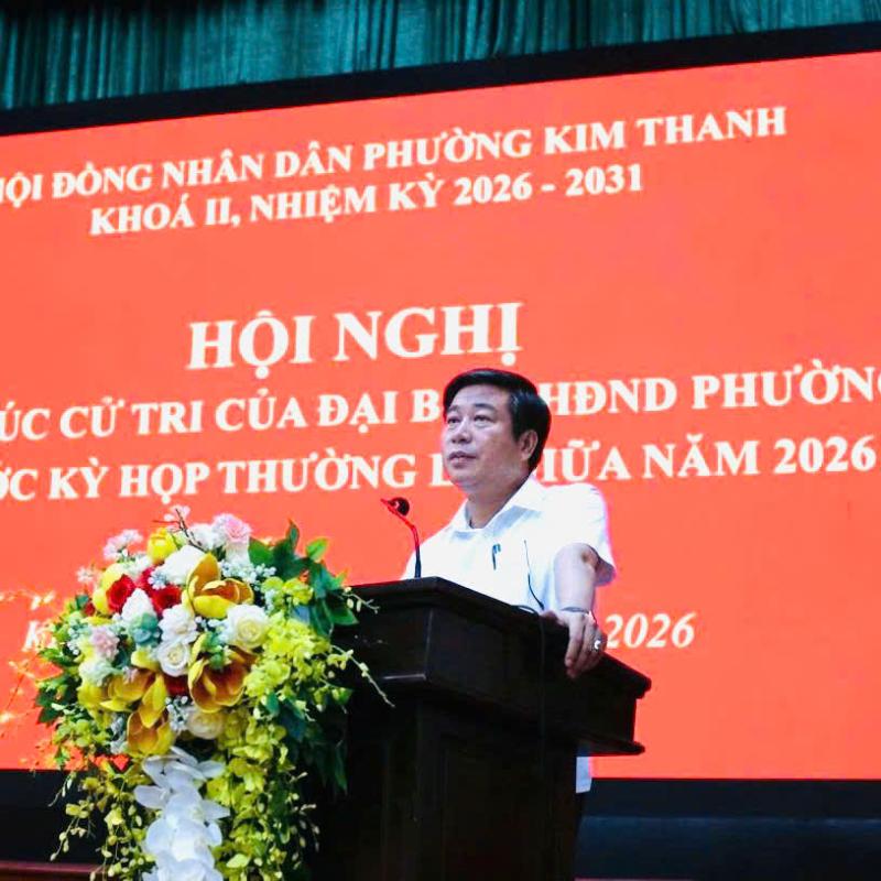 PHƯỜNG KIM THANH TỔ CHỨC HỘI NGHỊ TIẾP XÚC CỬ TRI CỦA ĐẠI BIỂU HĐND PHƯỜNG TRƯỚC KỲ HỌP THƯỜNG LỆ GIỮA NĂM 2026