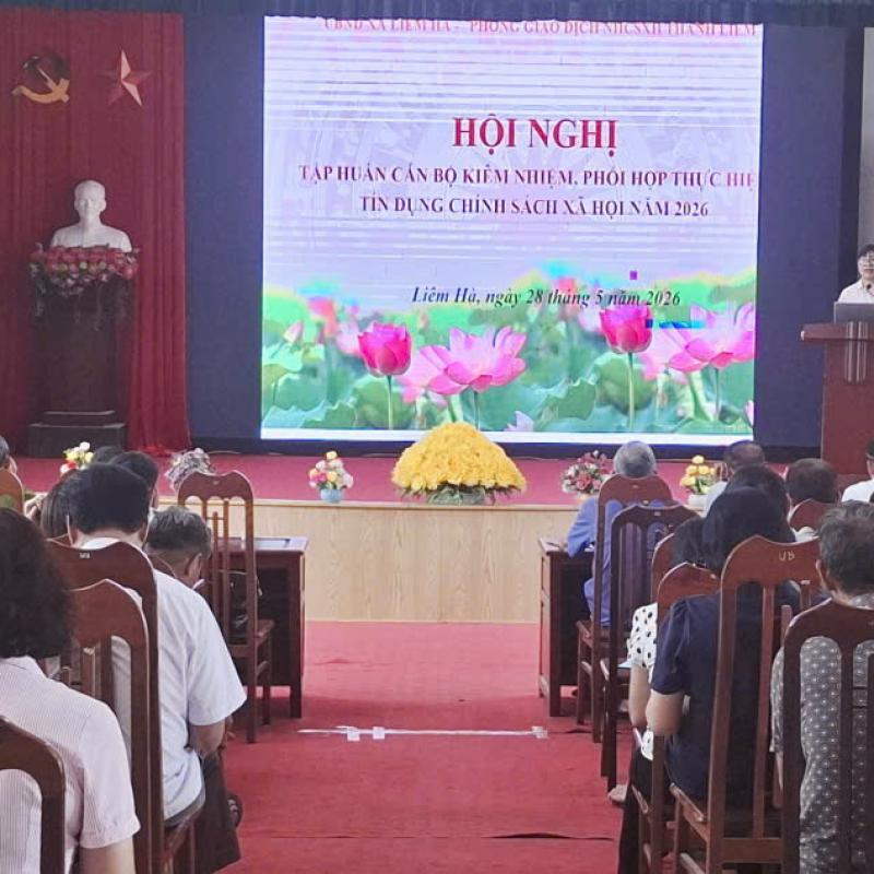 Xã Liêm Hà phối hợp với phòng Giao dịch Ngân hàng Chính sách xã hội Thanh Liêm tổ chức hội nghị tập huấn nghiệp vụ tín dụng chính sách xã hội năm 2026
