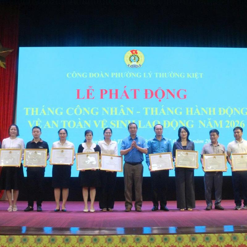 CÔNG ĐOÀN PHƯỜNG LÝ THƯỜNG KIỆT TỔ CHỨC LỄ PHÁT ĐỘNG THÁNG CÔNG NHÂN, THÁNG HÀNH ĐỘNG ATVS LAO ĐỘNG 2026