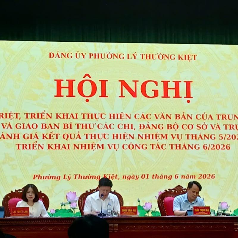 ĐẢNG ỦY PHƯỜNG LÝ THƯỜNG KIỆT TỔ CHỨC HỘI NGHỊ QUÁN TRIỆT, TRIỂN KHAI CÁC VĂN BẢN CỦA TRUNG ƯƠNG, TỈNH ỦY VÀ GIAO BAN BÍ THƯ CÁC CHI, ĐẢNG BỘ CƠ SỞ VÀ TRỰC THUỘC