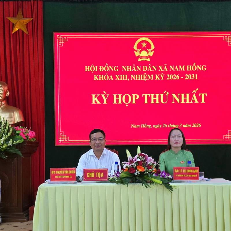 Kỳ họp thứ nhất HĐND xã Nam Hồng khóa XIII, nhiệm kỳ 2026 - 2031