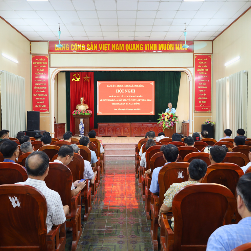 Xã Nam Hồng tổ chức Hội nghị triển khai lấy ý kiến Nhân dân về dự thảo Đề án sắp xếp, tổ chức lại thôn (xóm) trên địa bàn xã