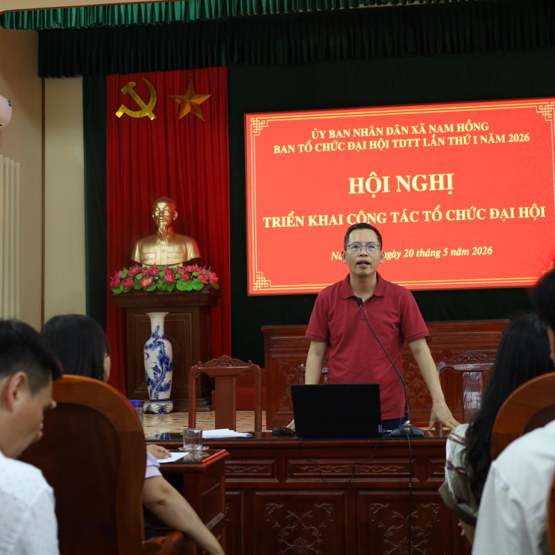 Xã Nam Hồng tổ chức Hội nghị triển khai một số nội dung liên quan tới công tác tổ chức Đại hội Thể dục thể thao xã Nam Hồng lần thứ I năm 2026