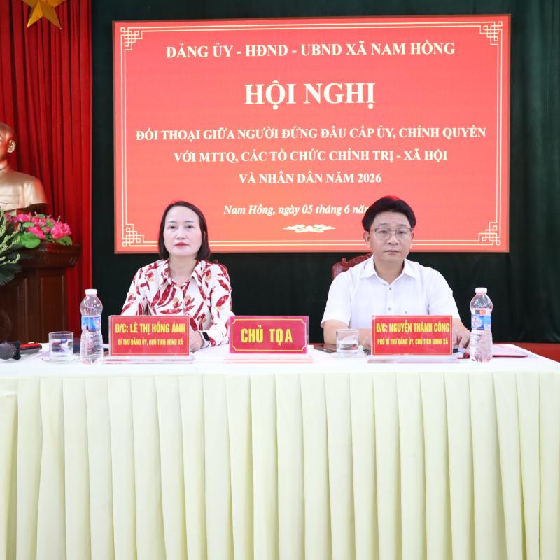 Xã Nam Hồng tổ chức Hội nghị đối thoại giữa người đứng đầu cấp uỷ, chính quyền với MTTQ, các tổ chức chính trị - xã hội và Nhân dân năm 2026
