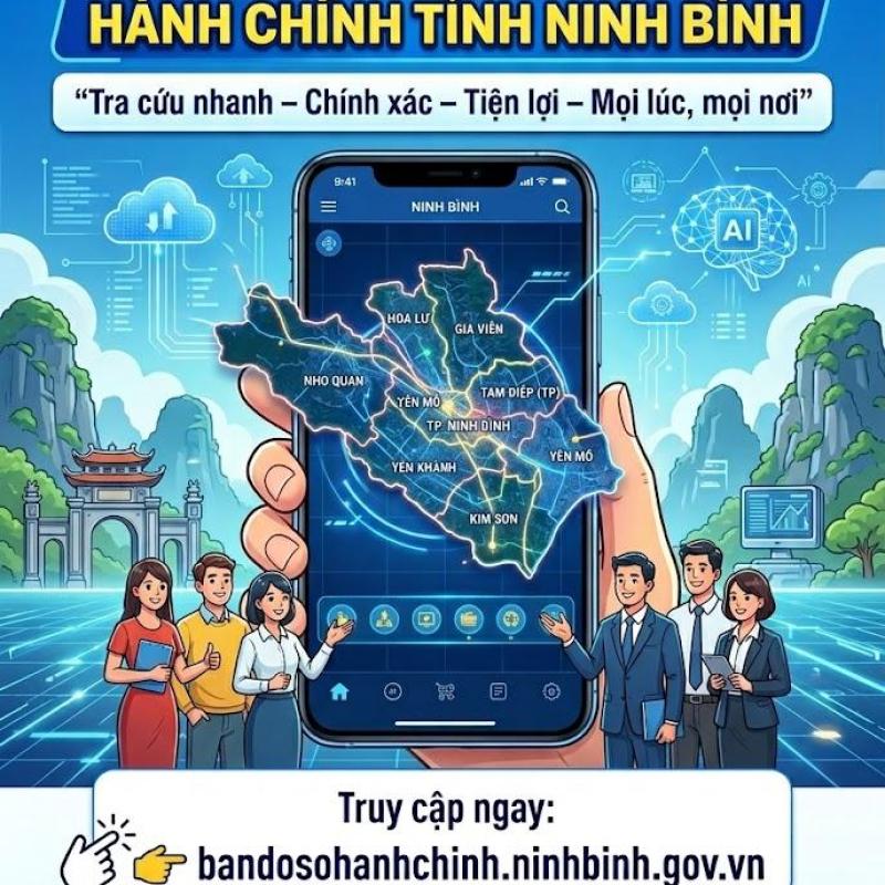 BÀI TUYÊN TRUYỀN ĐẨY MẠNH SỬ DỤNG ỨNG DỤNG BẢN ĐỒ SỐ HÀNH CHÍNH TỈNH NINH BÌNH
