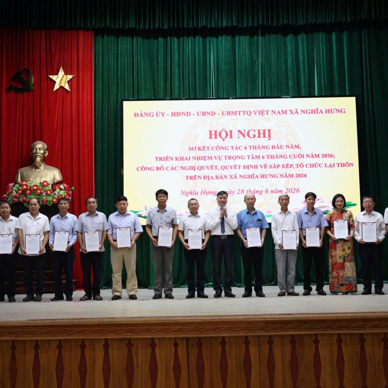 XÃ NGHĨA HƯNG SƠ KẾT CÔNG TÁC 6 THÁNG ĐẦU NĂM 2026, CÔNG BỐ CÁC QUYẾT ĐỊNH VỀ SẮP XẾP, TỔ CHỨC LẠI THÔN