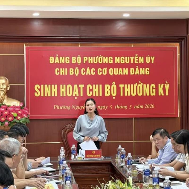 Chi bộ các cơ quan Đảng phường Nguyễn Úy đã tổ chức sinh hoạt chi bộ thường kỳ tháng 5/2026
